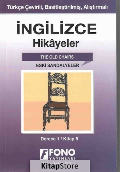 Eski Sandalyeler-İngilizce Hikayeler Derece 1 Kitap 5- Fono Yayınları