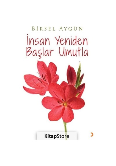 İnsan Yeniden Başlar Umutla - Birsel Aygün - Cinius