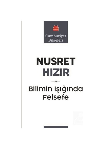 Bilimin Işığında Felsefe - Nusret Hızır - Kırmızı Kedi