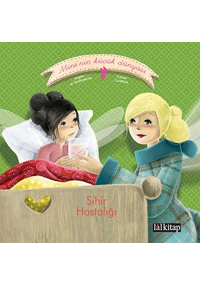 Mine'nin Küçük Dünyası Sihir Hastalığı - Sophie De Mullenheim - Lal