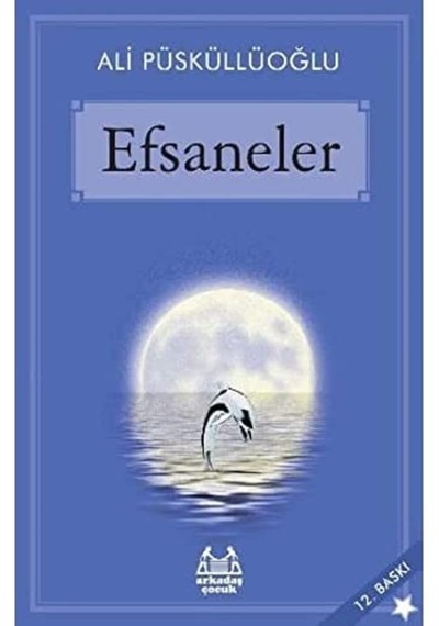 Efsaneler: Yeniden Yazılmış Anadolu Söylenceleri