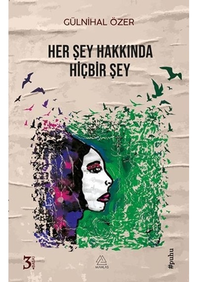 Her Şey Hakkında Hiçbir Şey  -  Gülnihal Özer  -  Mahlas Yayınları