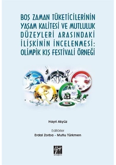 Boş Zaman Tüketicilerinin Yaşam Kalitesi ve Mutluluk Düzeyleri...