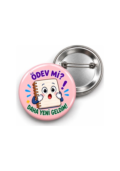 Ödev Mi Daha Yeni Geldim - 58mm Rozet Çok Renkli
