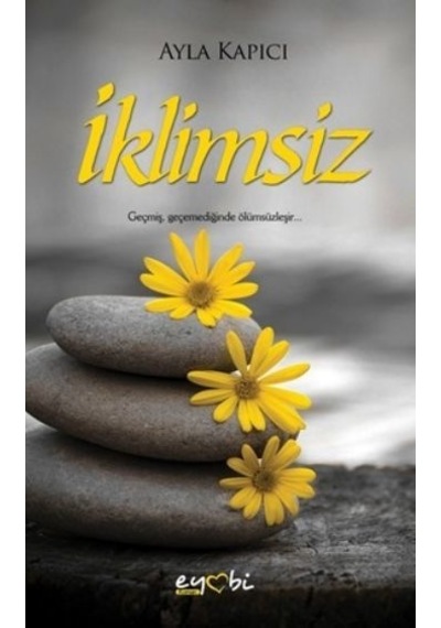 İklimsiz - Ayla Kapıcı - Eyobi