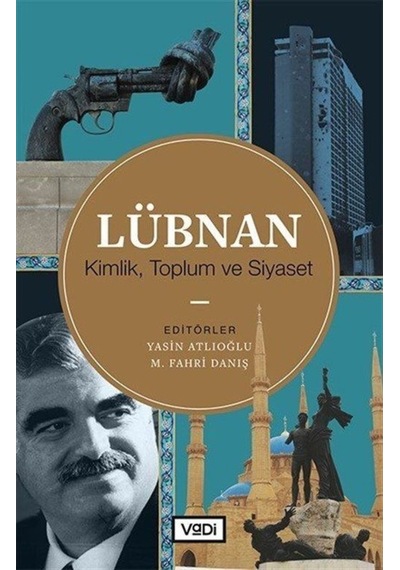 Lübnan: Kimlik - Toplum ve Siyaset- Vadi Yayınları