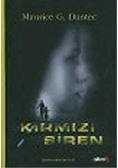 Kırmızı Siren / Maurice G. Dantec