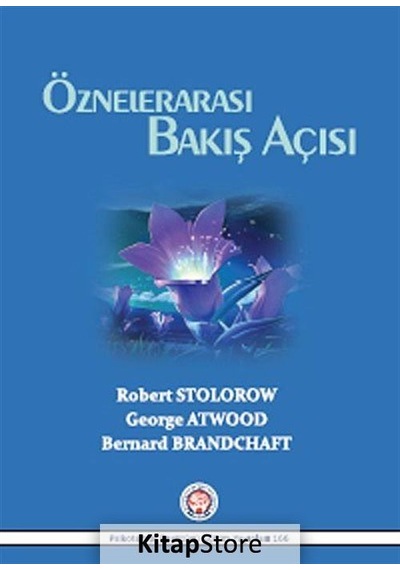 Öznelerarası Bakış Açısı - Bernard Brandchaft -  Robert Stolorow - Psikoterapi Enstitüsü