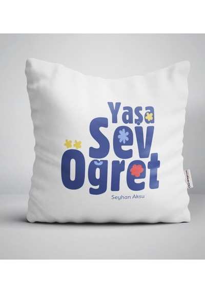 Kişiye Özel Yaşa Sev Öğret Beyaz Yastık-2