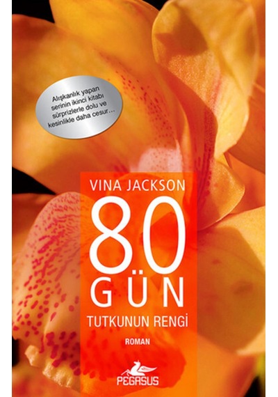 80 Gün Tutkunun Rengi - Vina Jackson Jackson - Pegasus