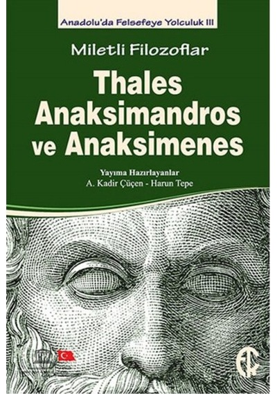 Miletli Filozoflar - Thales Anaksimandros ve Anaksimines- Türkiye Felsefe Kurumu