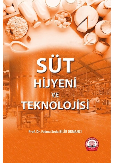 Süt Hijyeni ve Teknolojisi - Fatma Seda Bilir Ormancı - Ankara Nobel Tıp