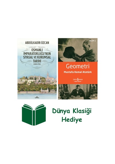 Osmanlı İmparatorluğu'nun Siyasal Ve Kurumsal Tarihi 1300-1792 + Geometri + Dünya Klasiği Hediye
