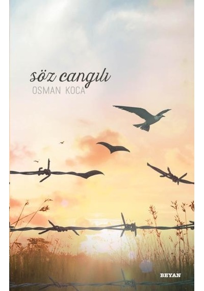 Söz Cangılı  - Osman Koca  - Beyan Yayınları