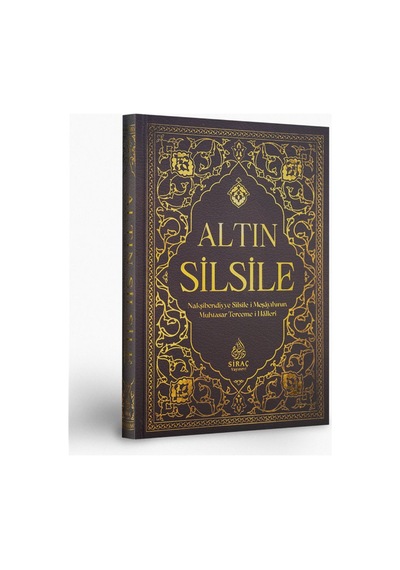 Altın Silsile / Nakşibendiyye Silsile-i Meşayıhının Muhtasar T...