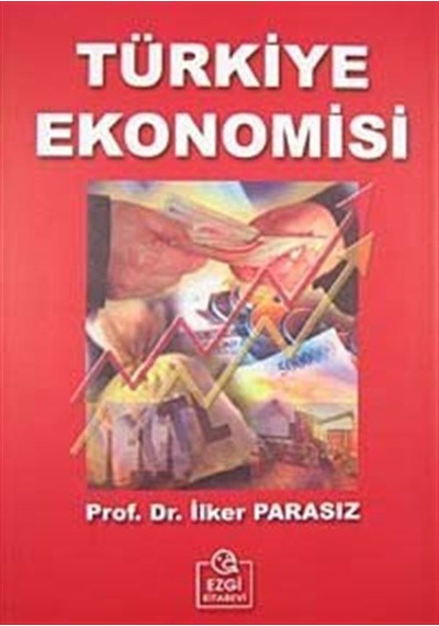 Türkiye Ekonomisi / İlker Parasız / Prof. Dr. M. İlker Parasız