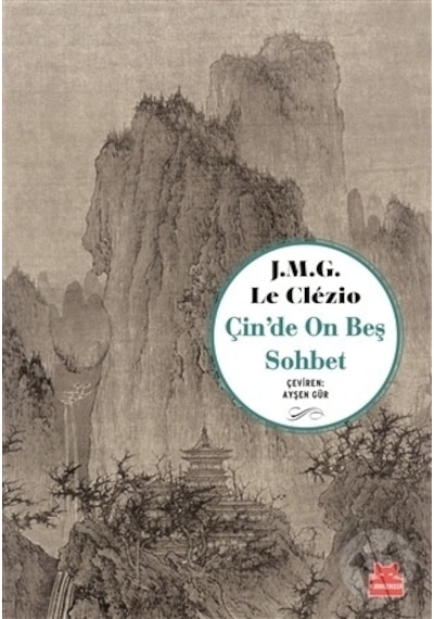 Çin'de On Beş Sohbet - Le Clezio - Kırmızı Kedi