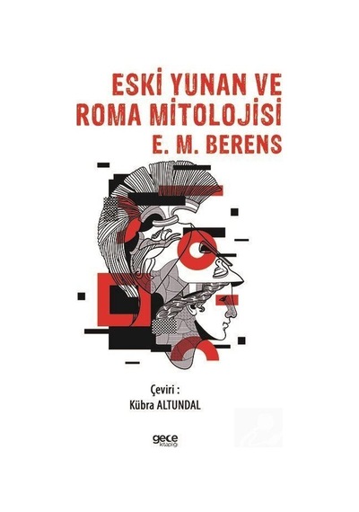 Eski Yunan ve Roma Mitolojisi - E. M. Berens - Gece Kitaplığı
