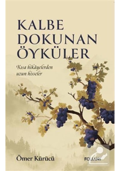 Kalbe Dokunan Öyküler & Kısa Hikayelerden Uzun Hisseler / Ömer...