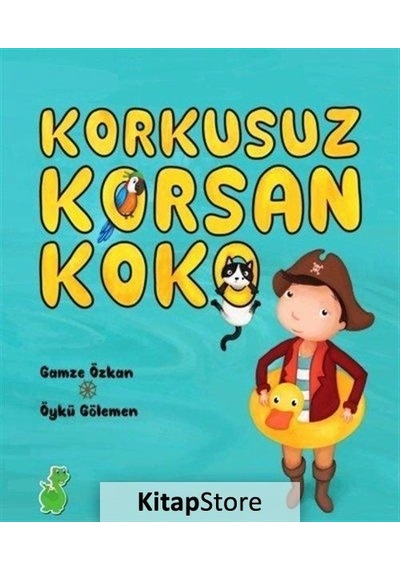 Korkusuz Korsan Koko / Gamze Özkan