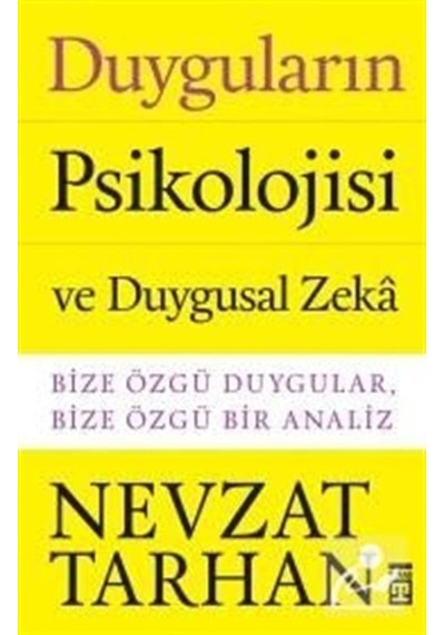Duyguların Psikolojisi ve Duygusal Zeka / Prof. Dr. Nevzat Tarhan