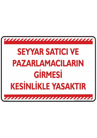 Fezzpirint Seyyar Satıcı Ve Pazarlamacıların Girmesi Kesinlikle Yasaktır Ölçü 25 35 Dekote