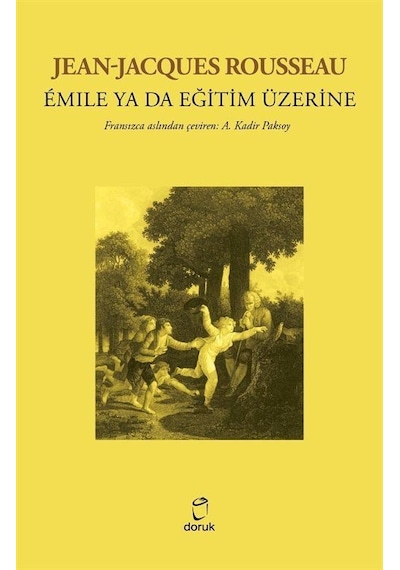 Jean-Jacques Rousseau Émile Ya da Eğitim Üzerine / Jean Jacque...