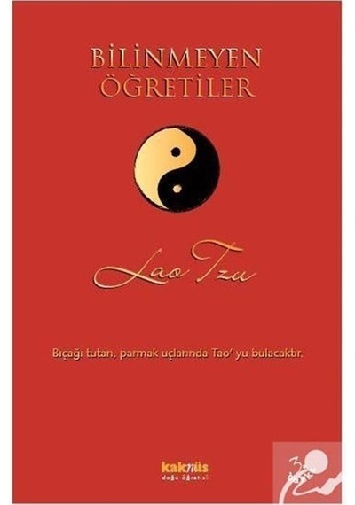 Bilinmeyen Öğretiler - Lao Tzu - Kaknüs Yayınları