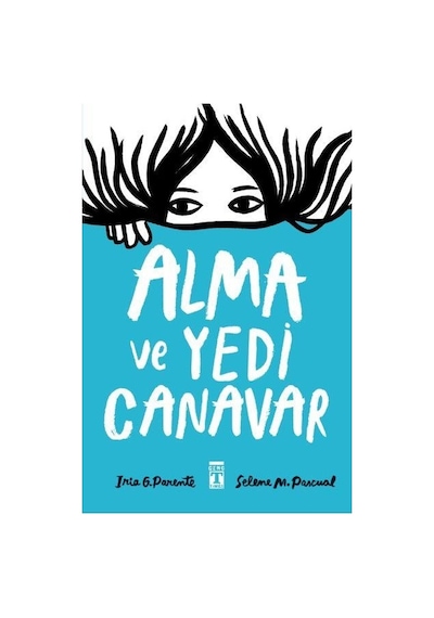 Alma ve Yedi Canavar - Iria G. Parente - Genç Timaş