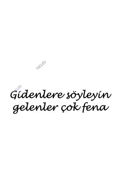 Gidenlere Söyleyin Gelenler Çok Fena Sticker 30Cm