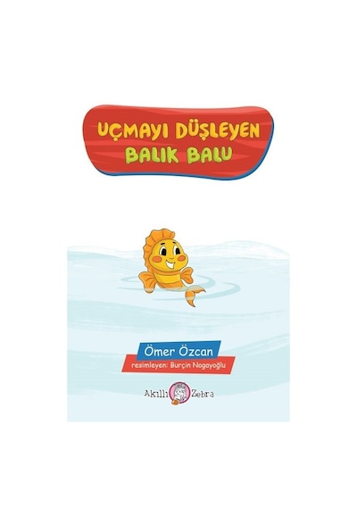 Uçmayı Düşleyen Balık  Balu