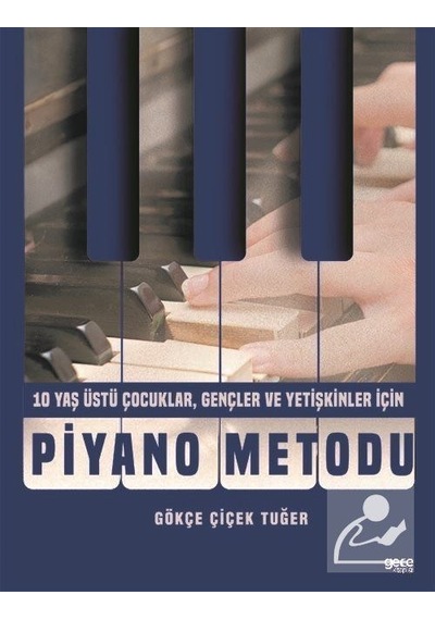 Piyano Metodu - Gökçe Çiçek  Tuğer