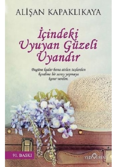 İçindeki Uyuyan Güzeli Uyandır - Alişan Kapaklıkaya - Yediveren Yayınları