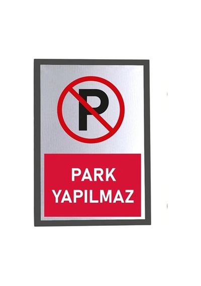 Usin Metal Gümüş 14x20 Cm Yapışkanlı Park Yapılmaz Uyarı İkaz Tabelası Levhası