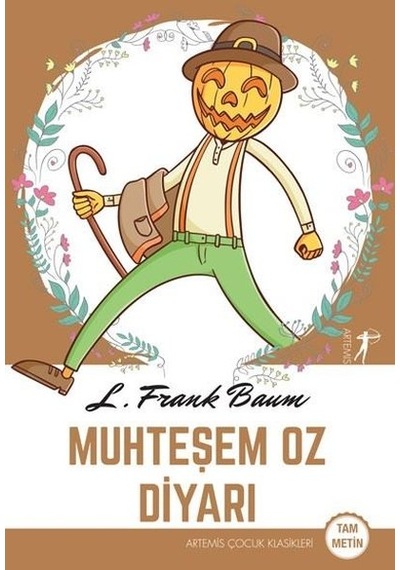 Muhteşem Oz Diyarı - Tam Metin - Lyman Frank Baum - Artemis Yayınları