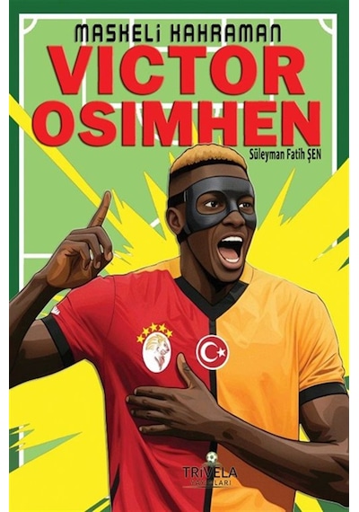 Maskeli Kahraman Victor Osimhen / Süleyman Fatih Şen