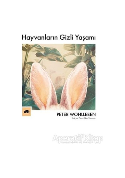 Hayvanların Gizli Yaşamı  - Peter WohllebenKitap