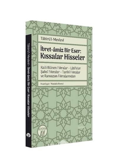 İbret-amiz Bir Eser: Kıssalar Hisseler - Mustafa Kirenci - Büyüyenay Yayınları