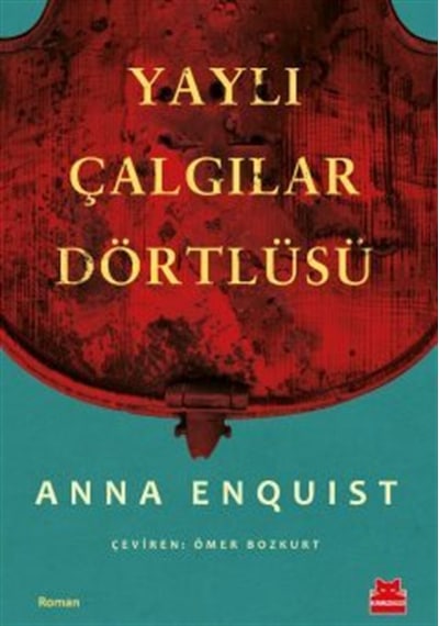Yayla Çalgılar Dörtlüsü / Anna Enquist