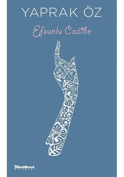 Efsunlu Cazibe - Yaprak Öz - Maceraperest Kitaplar