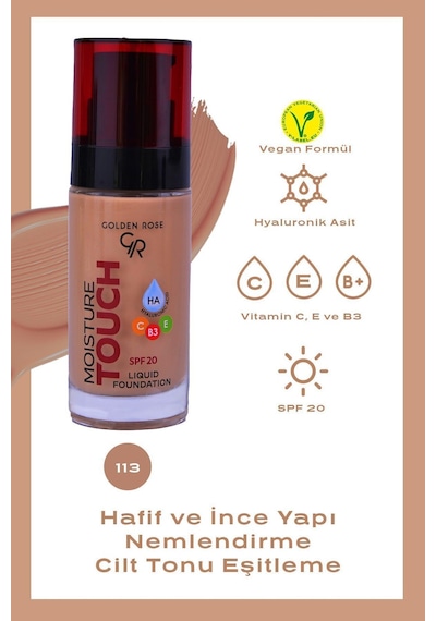 Moisture Touch Liquid Foundation Spf20 No: 113 Nemlendirici Etkili Fondöten
