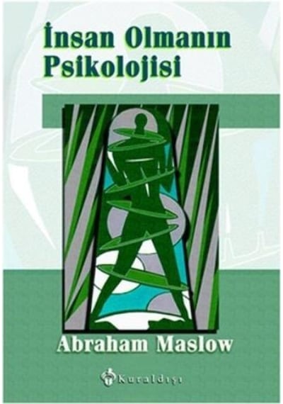 İnsan Olmanın Psikolojisi - Abraham Maslow - Kuraldışı Yayınları