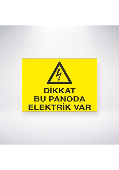 Dikkat Bu Panoda Elektrik Var 21x28 Arkası Yapışkanlı Sticker