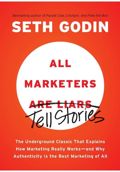 All Marketers are Liars - Seth Godin
