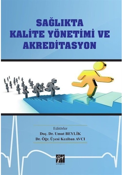 Sağlıkta Kalite Yönetimi ve Akreditasyon- Gazi Kitabevi