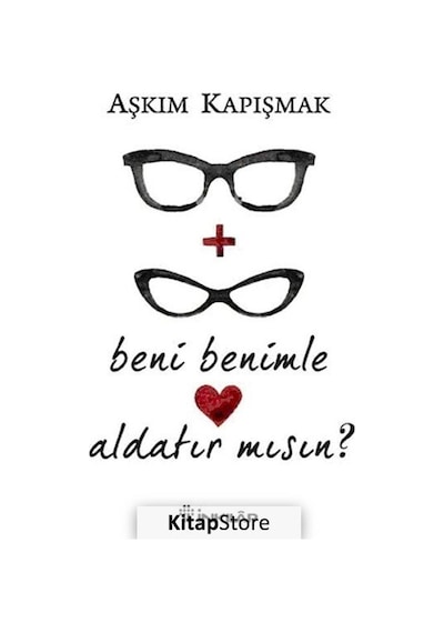 Beni Benimle Aldatır Mısın? - Aşkım Kapışmak
