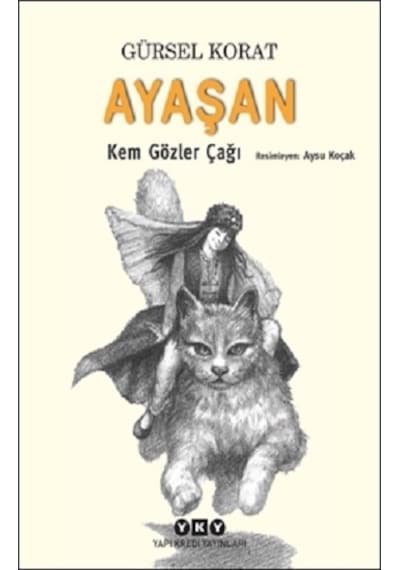 Ayaşan-Kem Gözler Çağı - Gürsel Korat - Yapı Kredi Yayınları