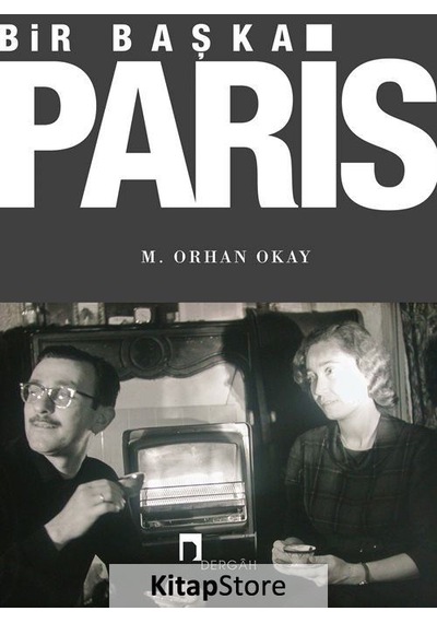 Bir Başka Paris - Orhan Okay - Dergah Yayınları
