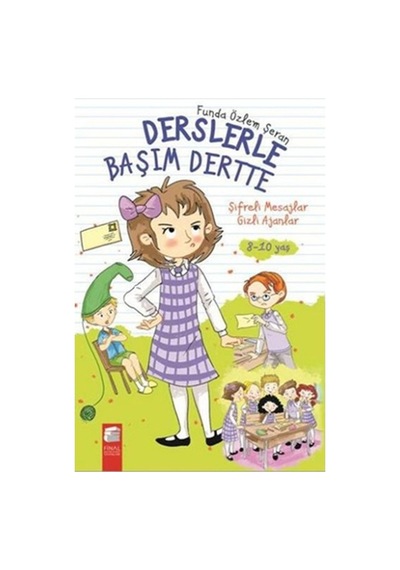 Derslerle Başım Dertte: Şifreli Mesajlar Gizli Ajanlar - Funda Özlem Şeran - Final Kültür Sanat Yayınları