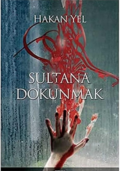 Sultana Dokunmak - Hakan Yel İlk Baskı 2005